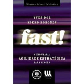 Fast: Como Usar a Agilidade Estrategica P/ Vencer