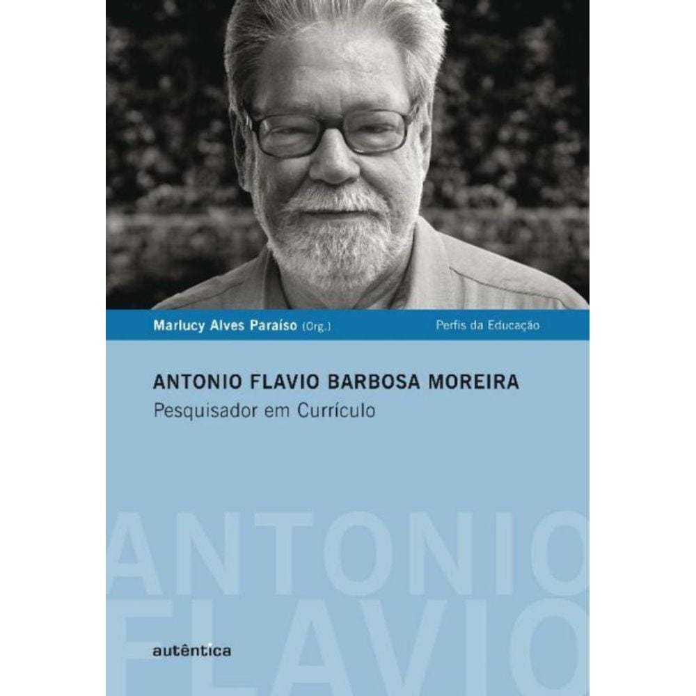 Antonio Flavio Barbosa Moreira - Pesquisador Em Cu