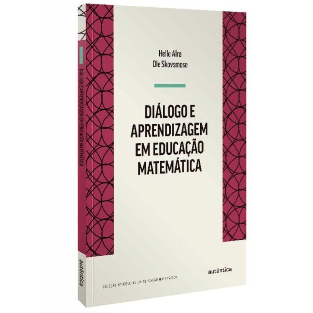 Diálogo e Aprendizagem Em Educação Matemática