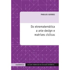 Da Etnomatematica A Arte-Design E Matrizes Ciclic