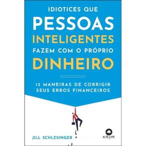 Idiotices Que Pessoas Inteligentes Fazem Com O Pro