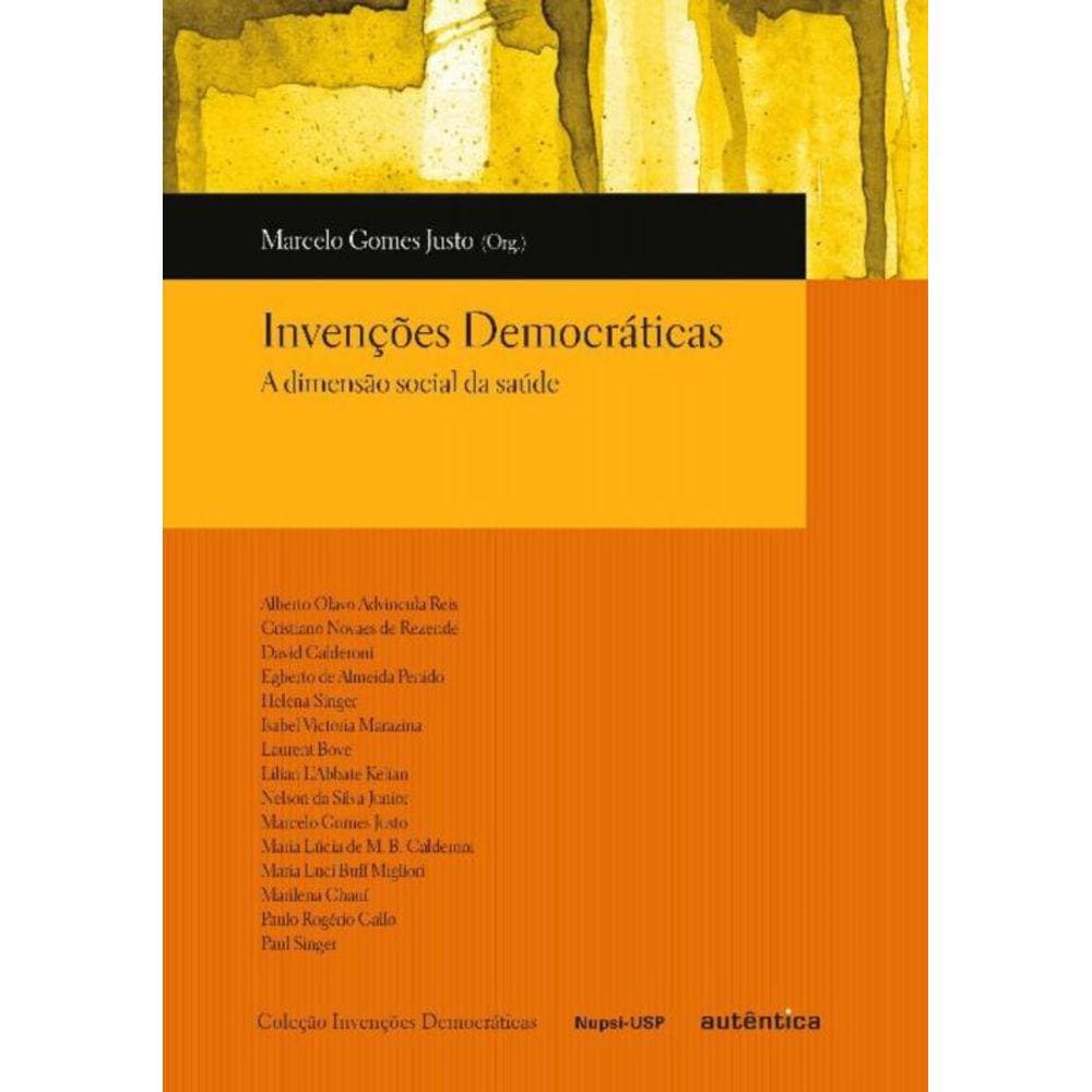 Invencoes Democraticas - A Dimensao Social Da Saud