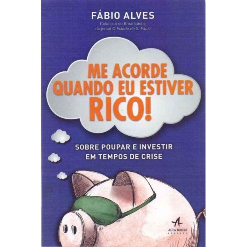 Me Acorde Quando Eu Estiver Rico!