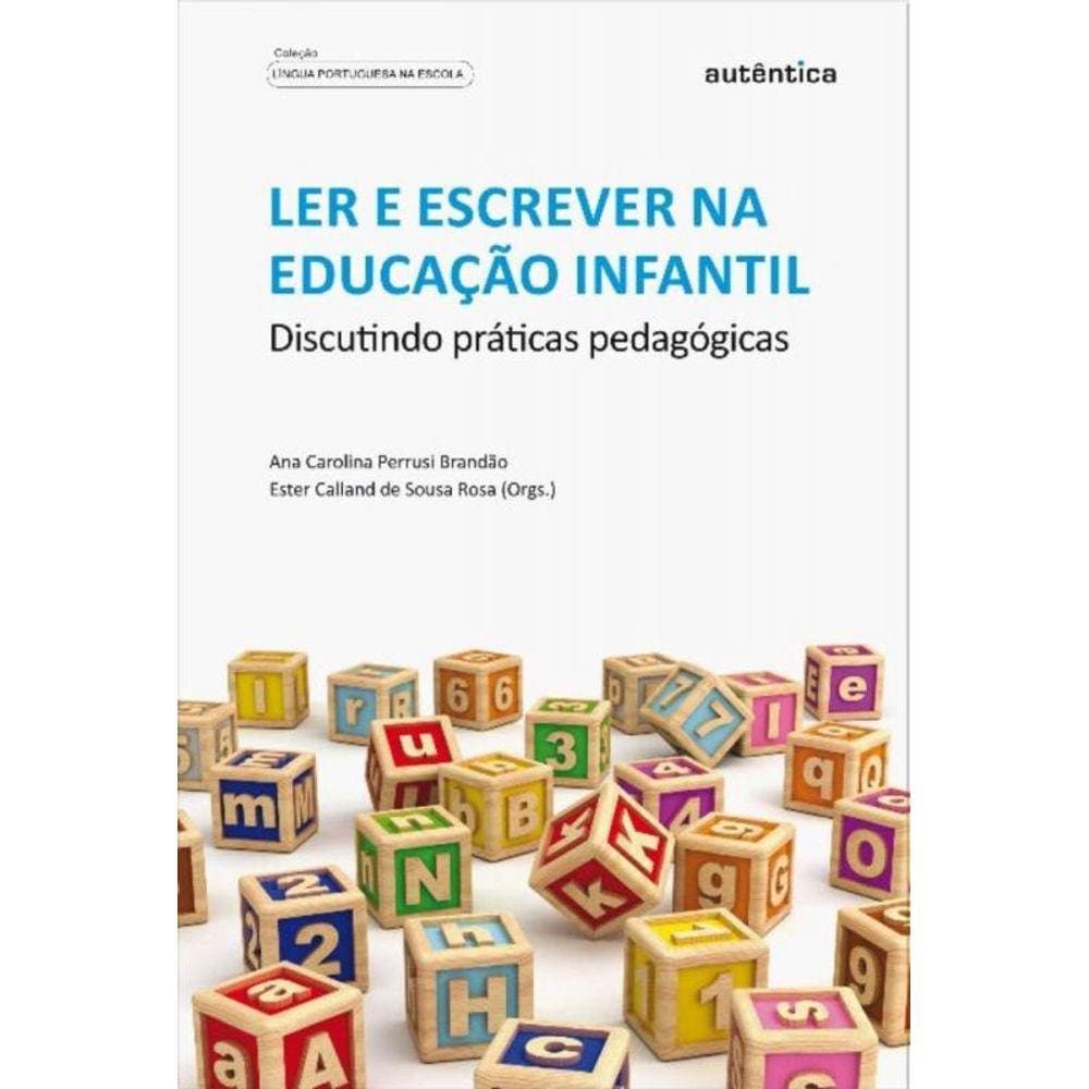 Ler E Escrever Na Educacao Infantil