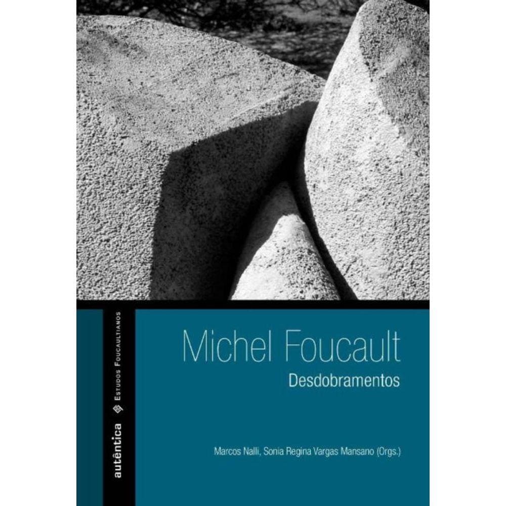 Michel Foucault? Desdobramentos