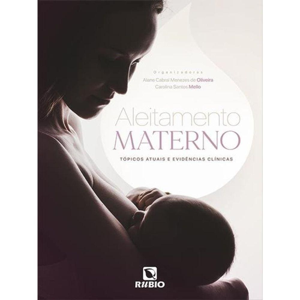 Aleitamento Materno Topicos Atuais E Evidencias Clínicas