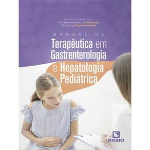 Manual De Terapêutica Em Gastrenterologia E Hepatologia Pediátrica