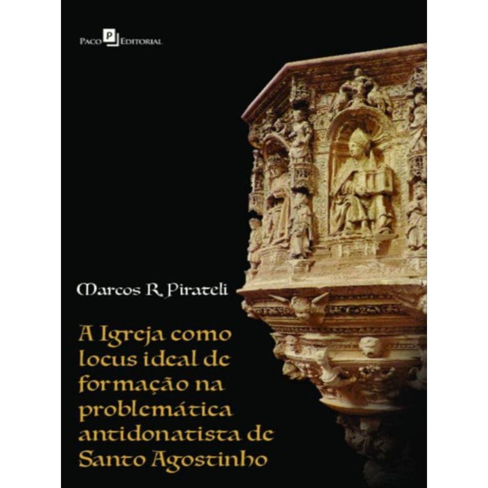 A Igreja Como Locus Ideal De Formação Na Problemática Antidonatista De Santo Agostinho