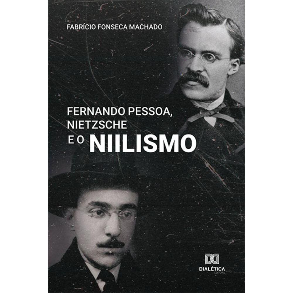 Fernando Pessoa, Nietzsche e o niilismo