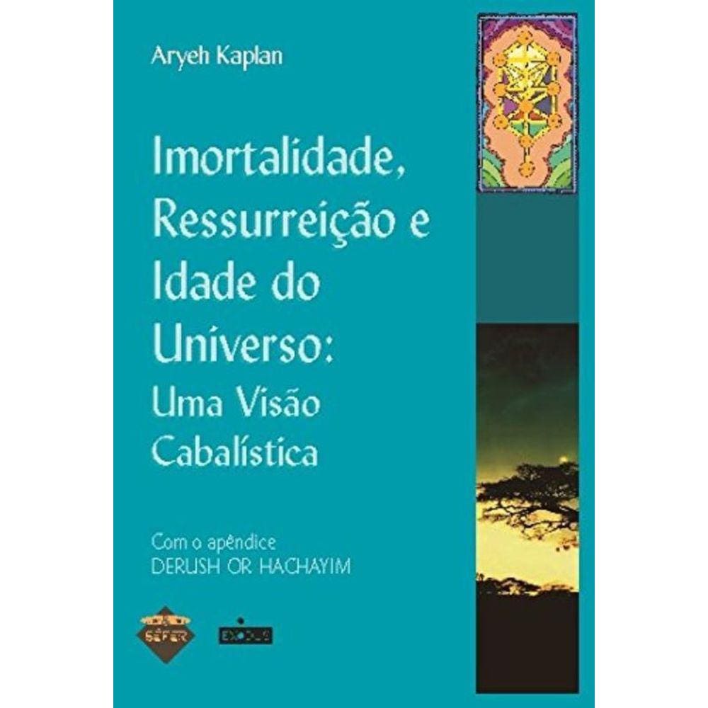 Imortalidade, Ressurreicao E Idade Do Universo