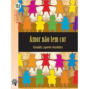 Amor Nao Tem Cor - Serie Espelhos