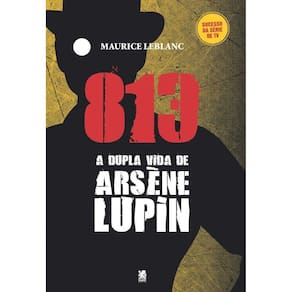 813 A Dupla Vida de Arsène Lupin - Parte 1