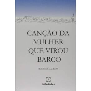 Cancao Da Mulher Que Virou Barco