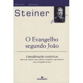 O Evangelho Segundo João - Consíderações Esotéricas