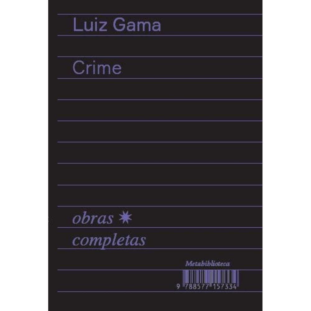 Crime (1877–1879) - Obras Completas de Luiz Gama