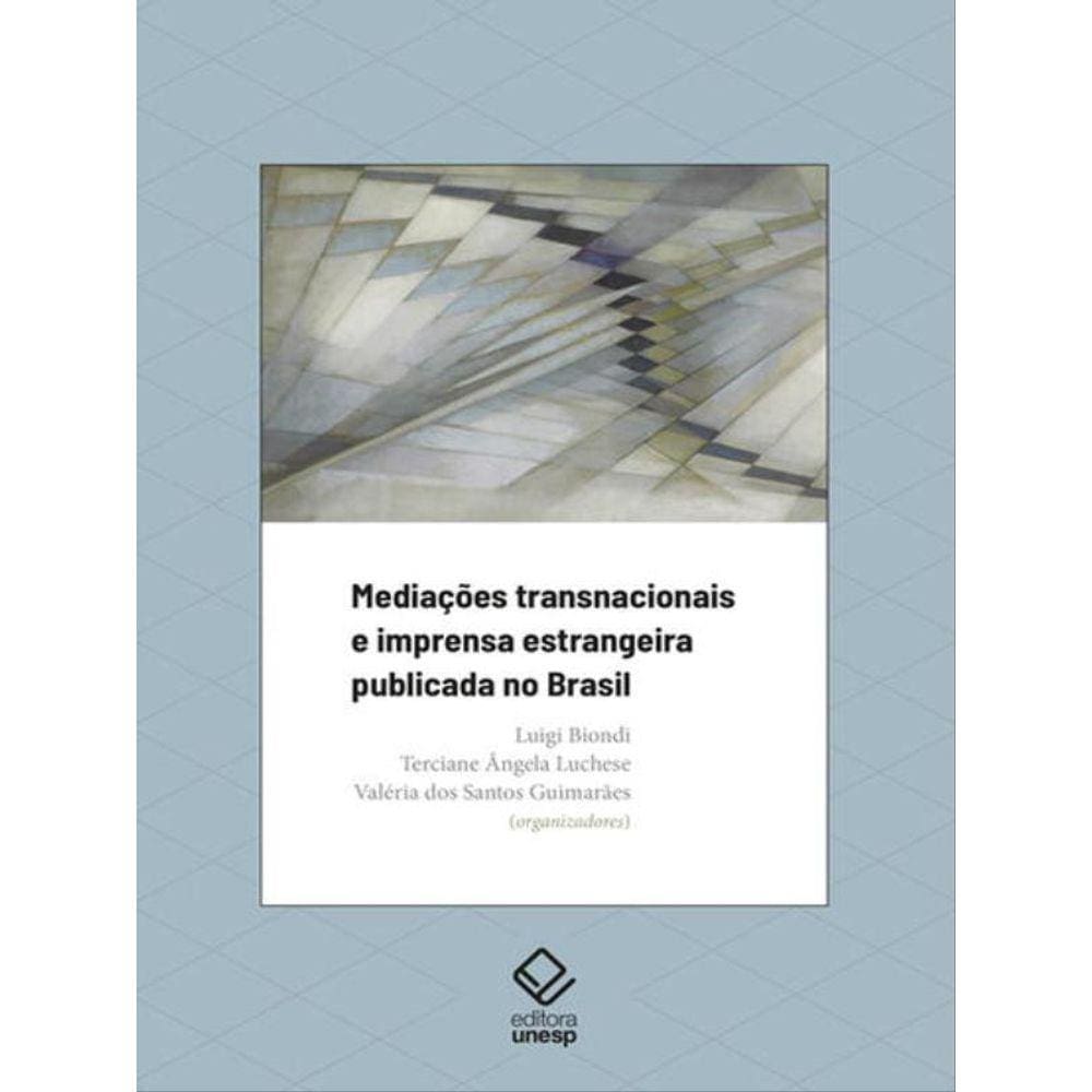 Mediações Transnacionais E Imprensa Estrangeira Publicada No Brasil