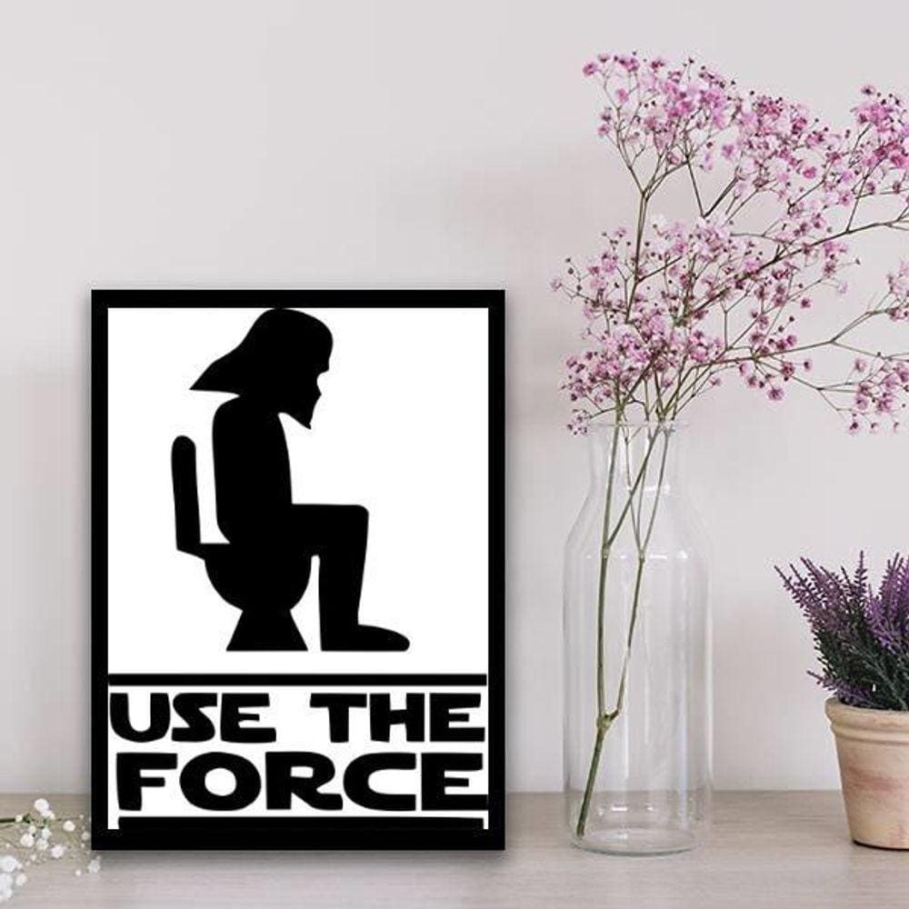 Quadro Banheiro Use The Force 33X24Cm - Com Vidro