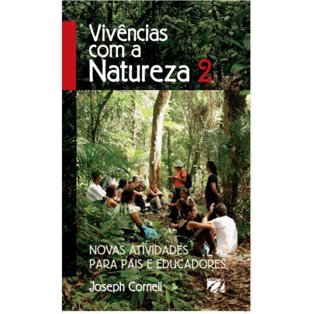 Vivências com a Natureza (Vol.2) - Novas Atividades para Pais e Professores