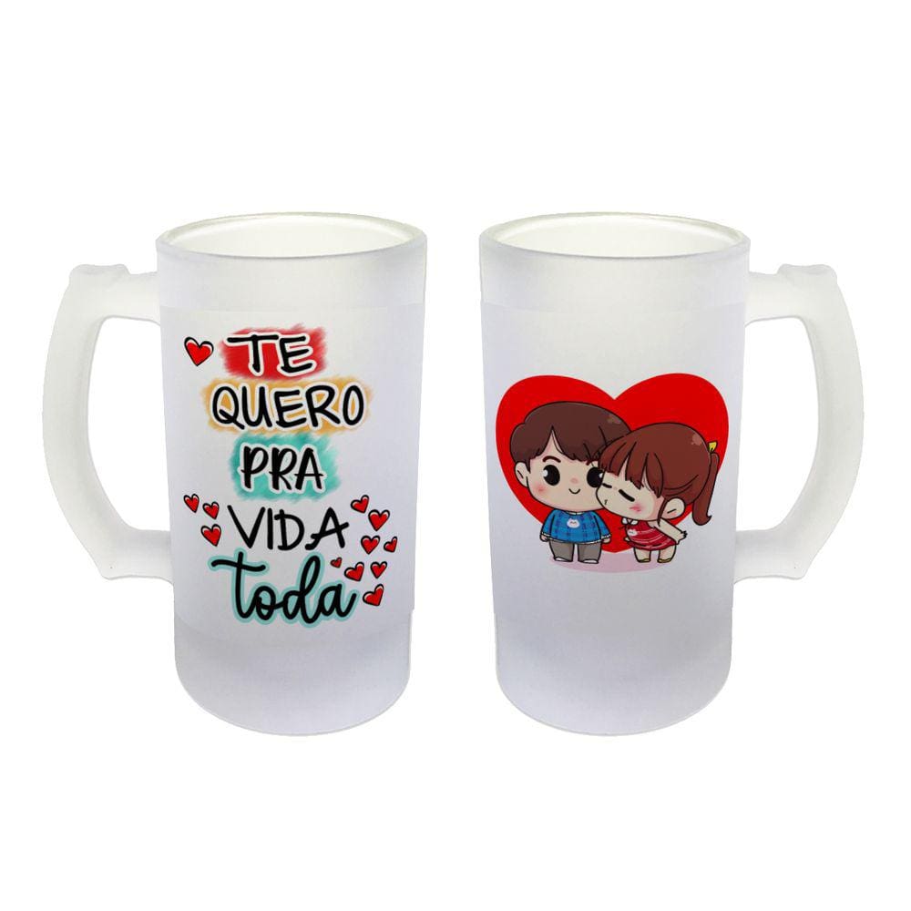Caneca Vidro Cerveja Chopp Namorados Te Quero pra Vida Toda