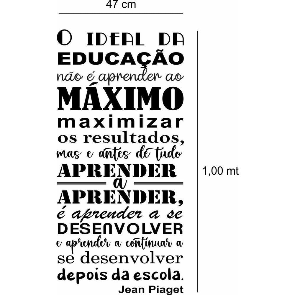 Adesivo De Frase Para Escola O Ideal Da Educação Jean Piaget