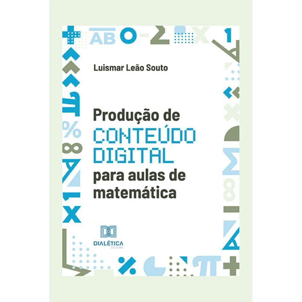 Produção de conteúdo digital para aulas de matemática