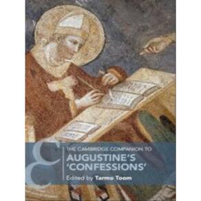 The Cambridge Companion To Augustine`S `Confessions`