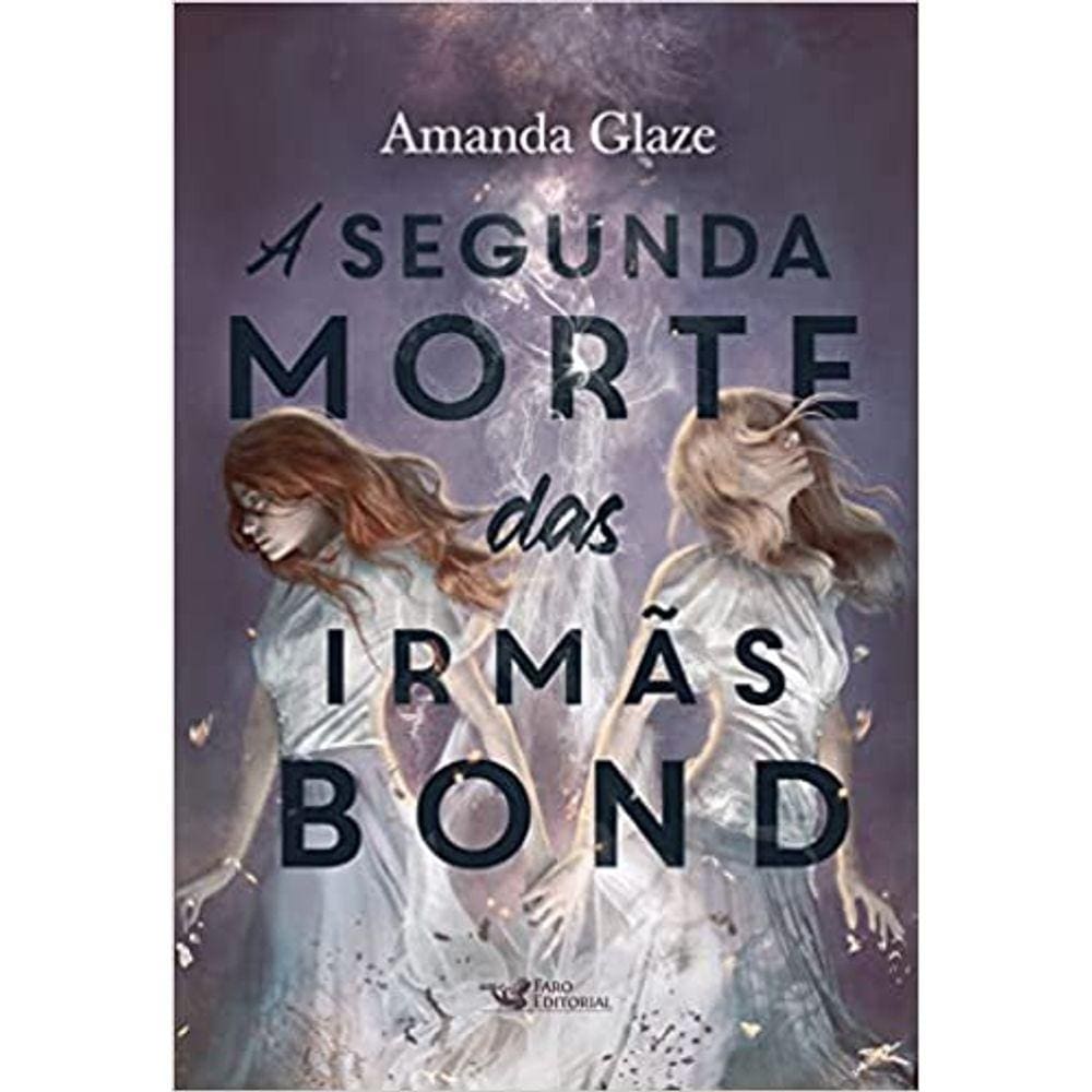 A Segunda Morte Das Irmas Bond