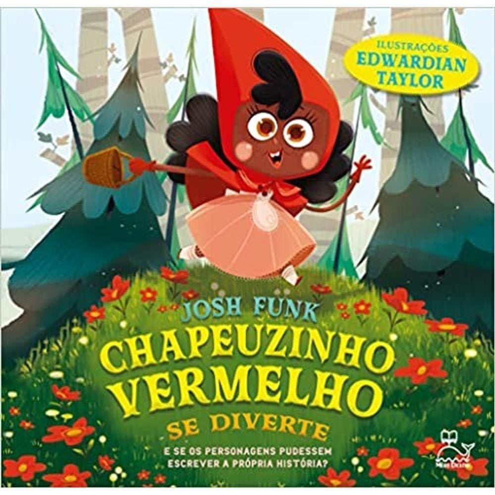 Chapeuzinho Vermelho Se Diverte