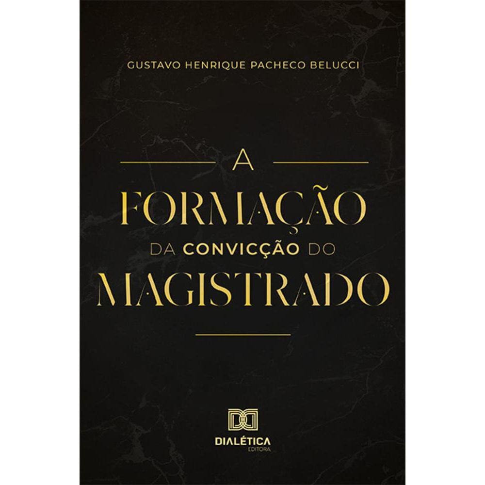 A formação da convicção do magistrado