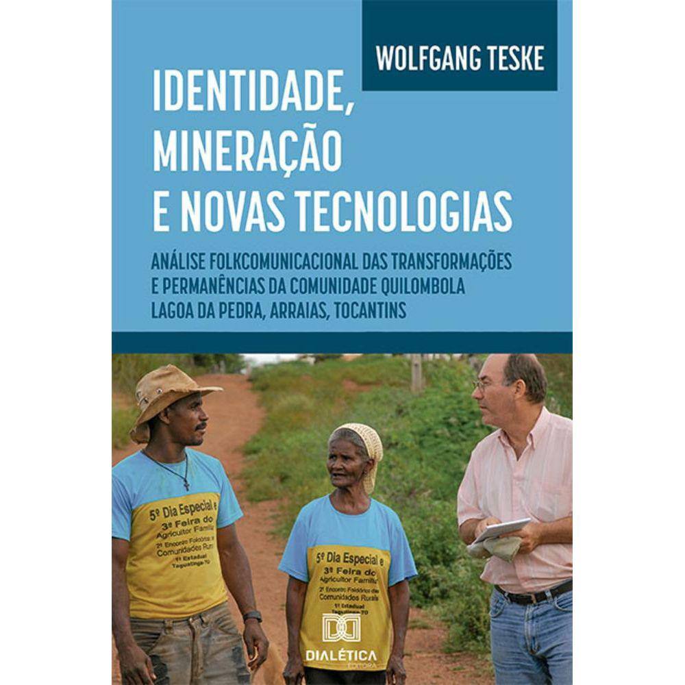Identidade, mineração e novas tecnologias - Análise folkcomunicacional das transformações e permanências da Comunidade Quilombola Lagoa da Pedra, Arra