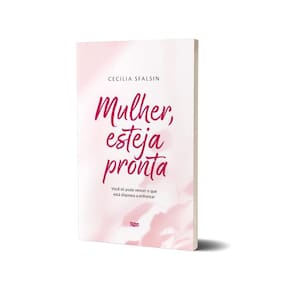 Mulher, esteja pronta