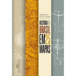 História do Brasil em 25 mapas