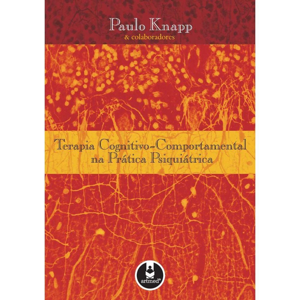 Terapia Cognitivo-Comportamental na Prática Psiquiátrica