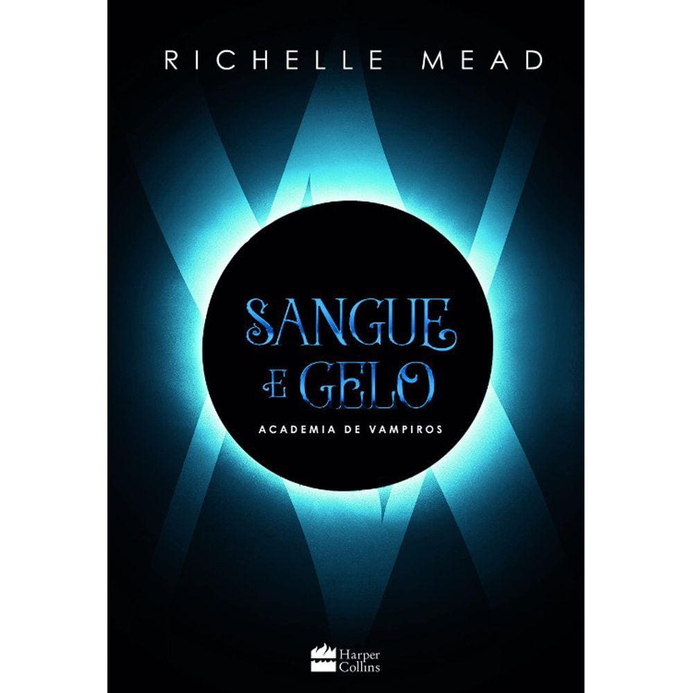 Academia De Vampiros - Vol 02 - Sangue E Gelo