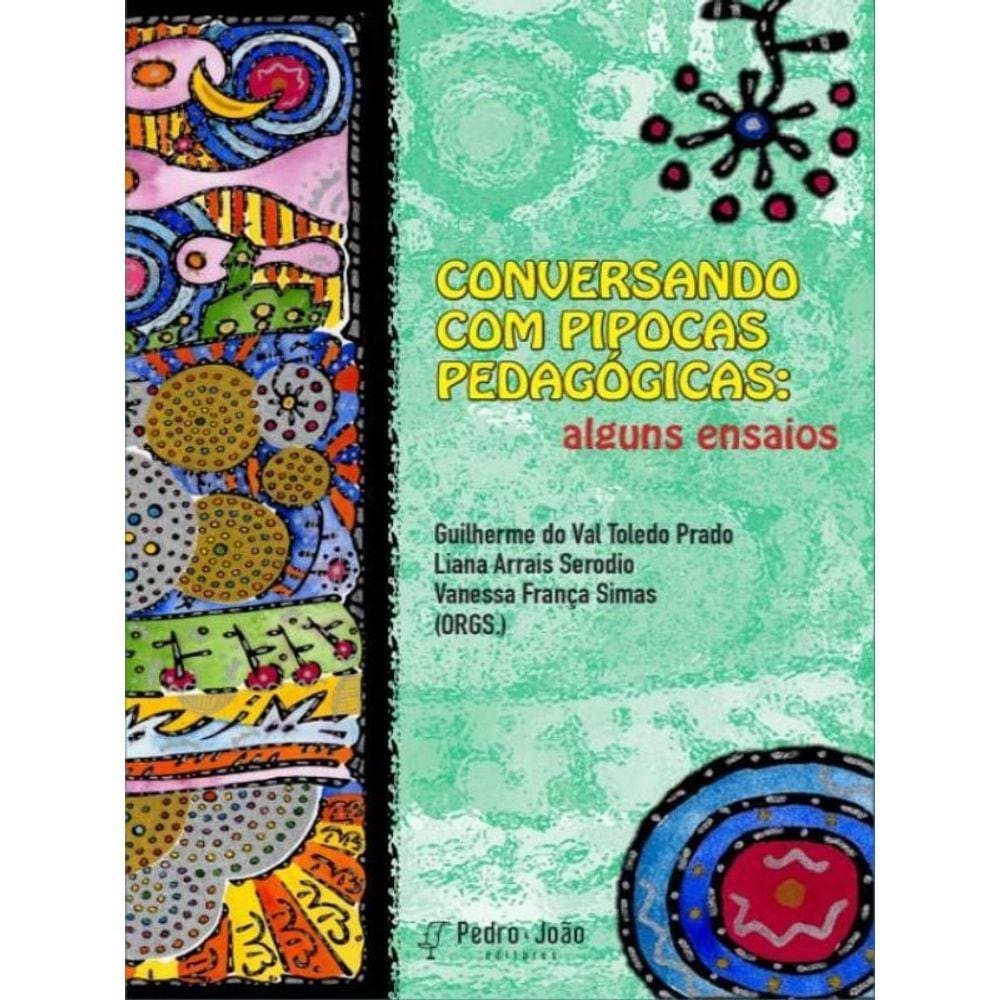 Conversando Com Pipocas Pedagógicas - Alguns Ensaios