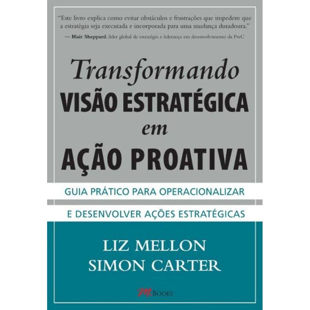 Transformando Visão Estratégica Em Ação Proativa