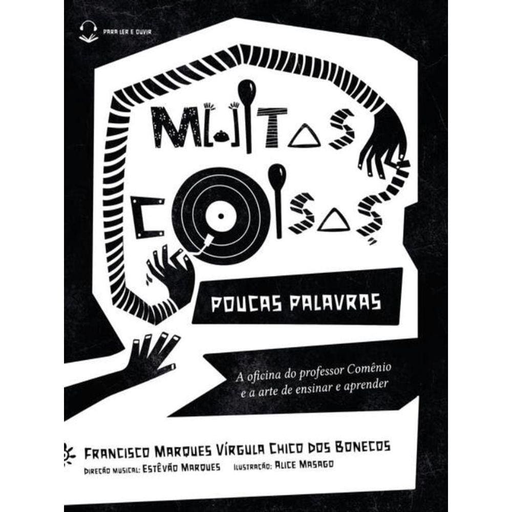 Muitas Coisas, Poucas Palavras