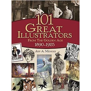 101 Great Illustrators From The Golden Age, 1890-1925