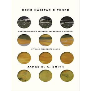 Como Habitar O Tempo