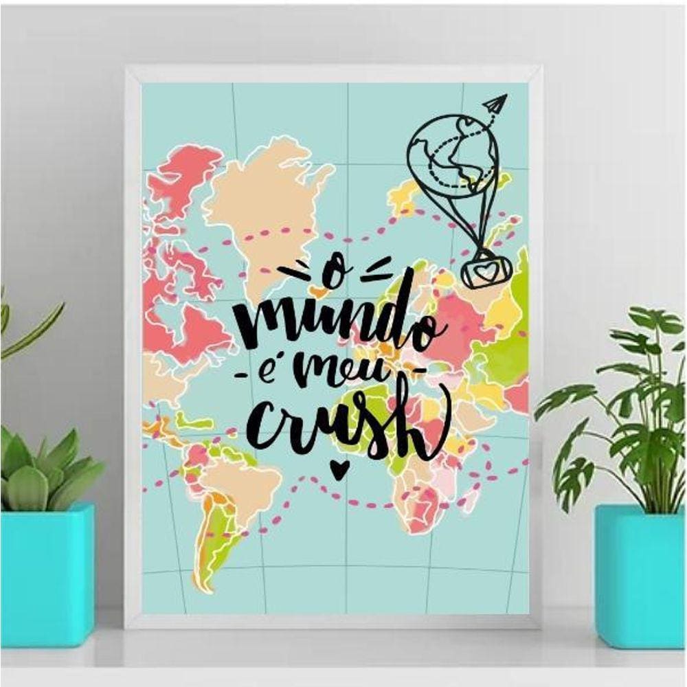 Quadro O Mundo É Meu Crush 45X34Cm - Com Vidro Preta