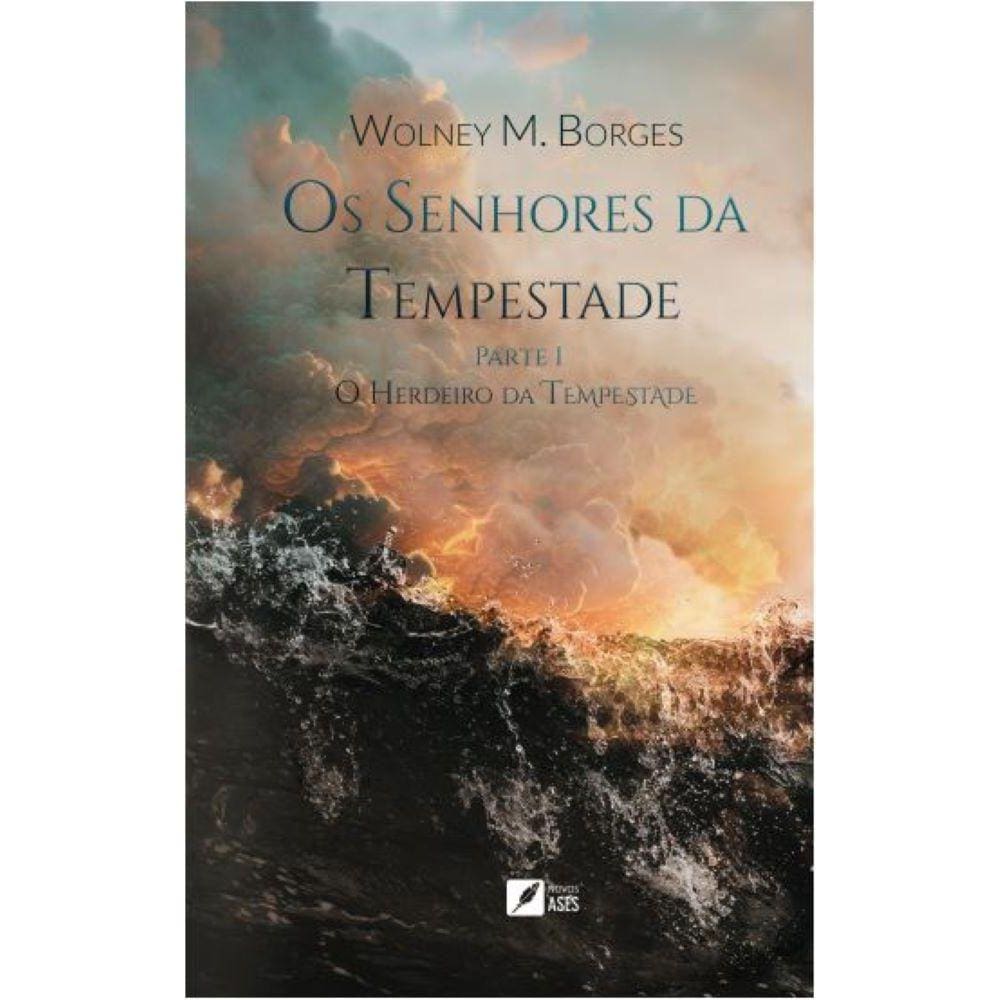 Os senhores da tempestade - Parte I - O Herdeiro da Tempestade