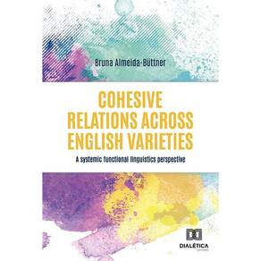 Cohesive Relations across English Varieties - A systemic functional linguistics perspective