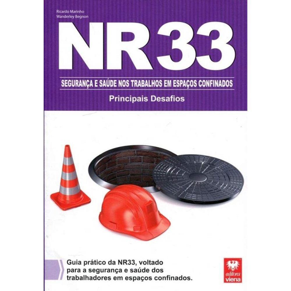 Nr 33. Segurança E Saúde Nos Trabalhos Em Espaços Confinados. Principais Desafios