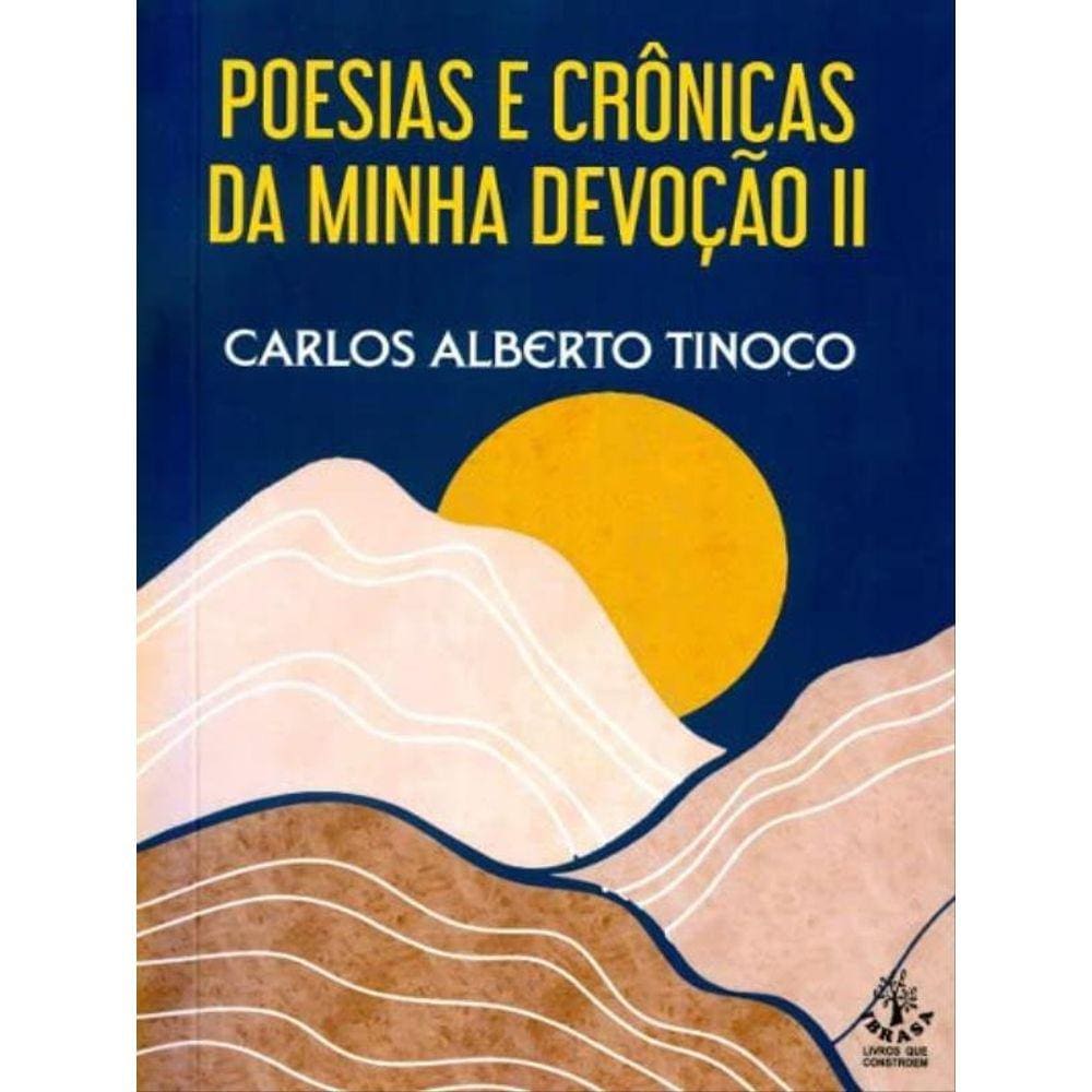 Poesias E Crônicas Da Minha Devoção Ii
