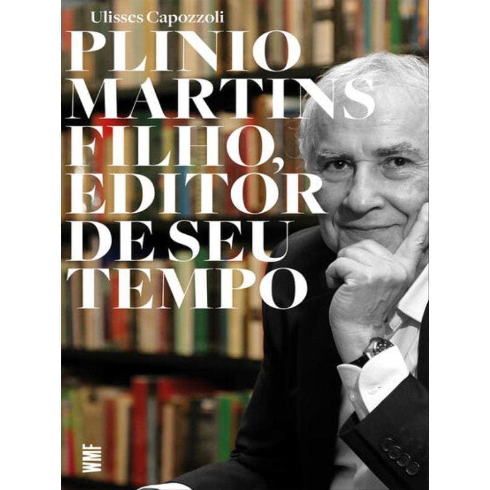 Plinio Martins Filho, Editor De Seu Tempo