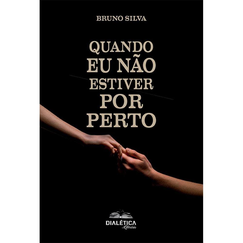 Quando eu não estiver por perto