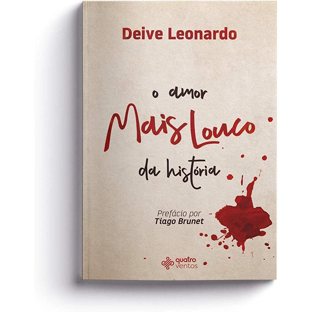 Amor Mais Louco Da Historia  Deive Leonardo