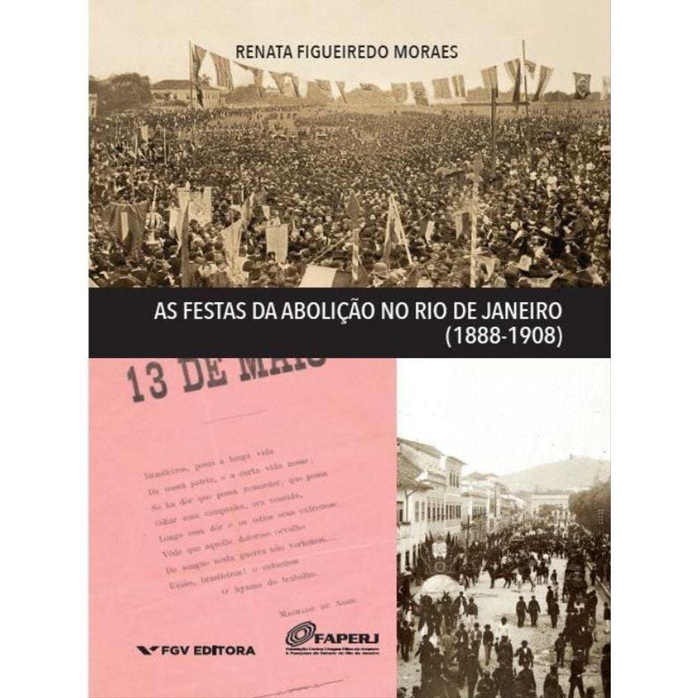 As Festas Da Abolição No Rio De Janeiro - 1888-1908