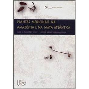 Plantas Medicinais Na Amazônia E Na Mata Atlântica - 2ª Edição