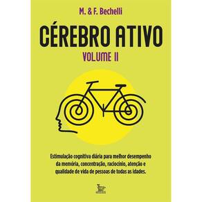 Cerebro Ativo: Estimulacao Cognitiva Diaria Para Melhor Desemprenho Da Memo